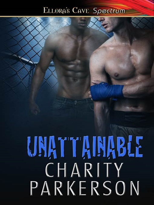 Title details for Unattainable by Charity Parkerson - Available
